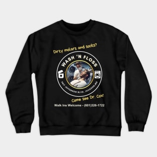 Wash 'N Floss Get your undies and molars clean Crewneck Sweatshirt